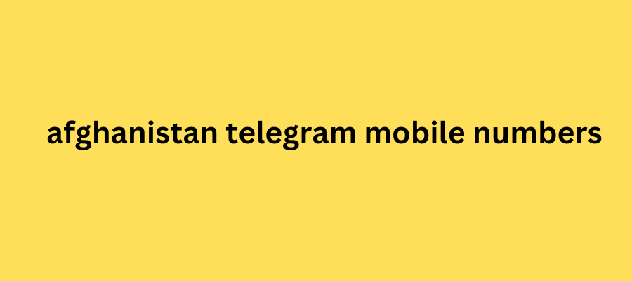 afghanistan telegram mobile numbers