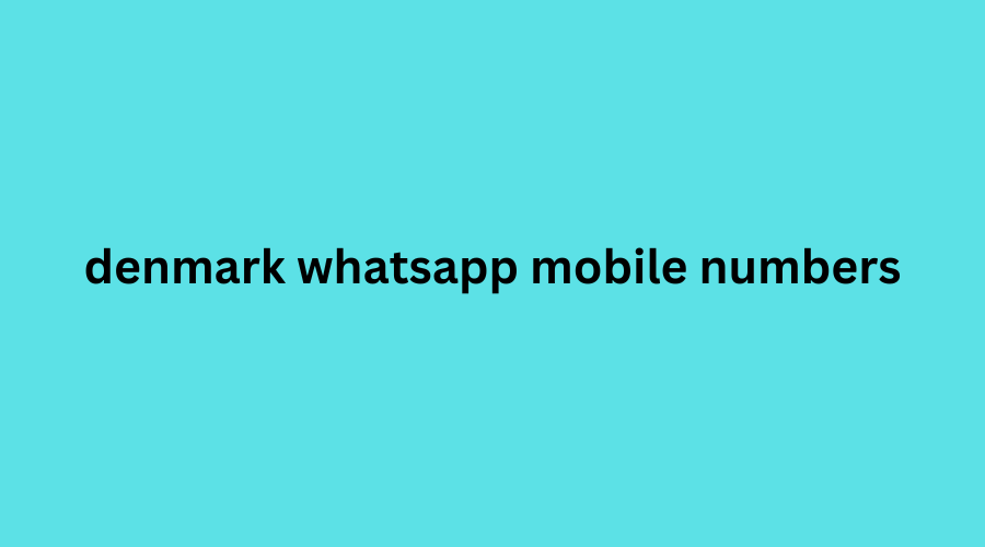 denmark whatsapp mobile numbers