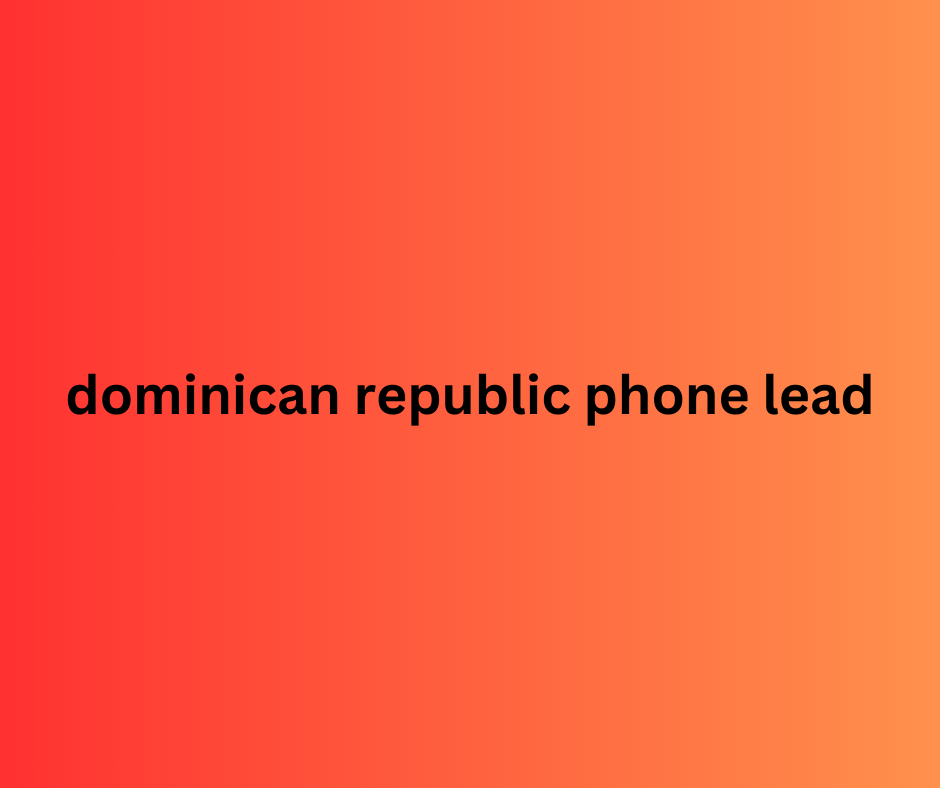 dominican republic phone lead