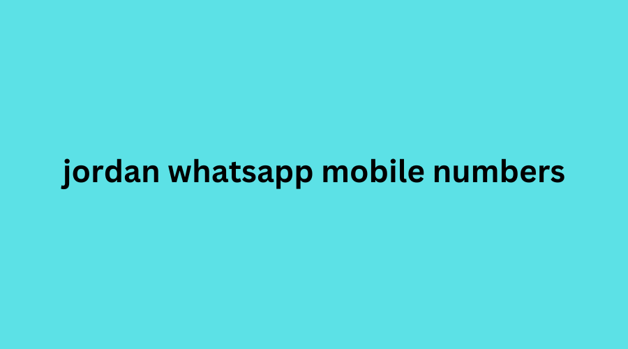 jordan whatsapp mobile numbers