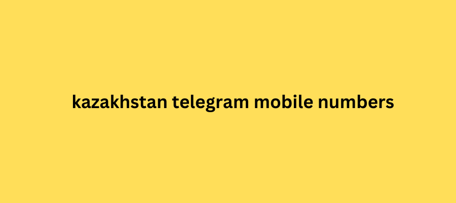 kazakhstan telegram mobile numbers